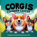 Cover: Corgis Conquer Cancer - Books Bye Sue - Sue@booksbysue.com