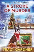 Cover: A Stroke of Murder - Tule Publishing Group, LLC
