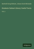 Cover: Students Cabinet Library Useful Tracts - Antigonos Verlag