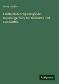 Cover: Lehrbuch der Physiologie der Haussaugethiere fur Thierarzte und Landwirthe - Antigonos Verlag