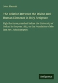 Cover: The Relation Between the Divine and Human Elements in Holy Scripture - Antigonos Verlag
