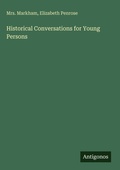 Cover: Historical Conversations for Young Persons - Antigonos Verlag