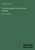 Cover: The Law Reports: Privy Council Appeals. - Antigonos Verlag
