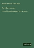 Cover: Fasti Eboracenses - Antigonos Verlag