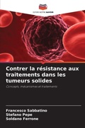 Cover: Contrer la resistance aux traitements dans les tumeurs solides - Editions Notre Savoir