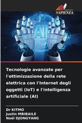 Cover: Tecnologie avanzate per l'ottimizzazione della rete elettrica con l'Internet degli oggetti (IoT) e l'intelligenza artificiale (AI) - Edizioni Sapienza