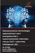 Cover: Zaawansowane technologie optymalizacji sieci energetycznej z wykorzystaniem Internetu rzeczy (IoT) i sztucznej inteligencji (AI) - Wydawnictwo Nasza Wiedza