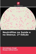 Cover: Neutrofilos na Saude e na Doenca. 2a Edicao - Edicoes Nosso Conhecimento