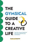 Cover: The GYMSICAL Guide to a Creative Life - Storyhouse Works