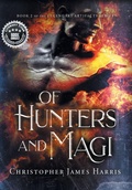 Cover: Of Hunters and Magi - Silly Wyvern Publications, LLC