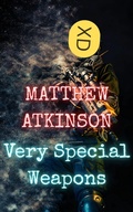 Cover: Very Special Weapons (Cicada Children, #6) - Matthew Atkinson