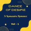 Cover: Dance of Desire: A Kamasutra Romance - A Tale of Passion, Secrets, and Forbidden Love (Inspired by Kamasutra, #1) - A2Z Studio