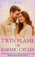 Cover: Twin Flame Or Karmic Cycles - Jasmine Rana