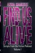Cover: Find Us Alive Volume I - Anna Maguire