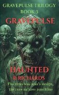 Cover: GRAVEPULSE TRILOGY Haunted Book 3 - Roxy Rich