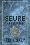 Cover: Seure the Tempered - Rien Gray