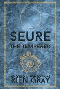 Enlarge image Cover: Seure the Tempered - Rien Gray
