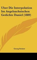 Cover: Uber Die Interpolation Im Angelsachsischen Gedichte Daniel (1889) - Kessinger Publishing