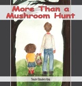Cover: More Than a Mushroom Hunt - Pathbinder Publishing LLC