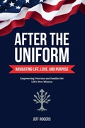 Cover: After the Uniform - GillyBell Legacy Works, LLC