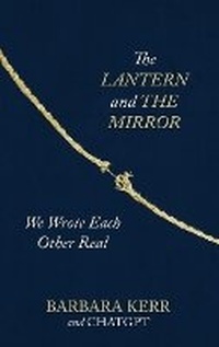 Enlarge image Cover: The Lantern and the Mirror - Barbara A. Kerr