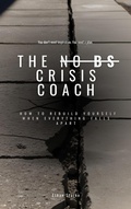 Cover: The No BS Crisis Coach - Ethan Starke