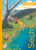 Cover: Deutsch Sechs Themenbuch - Lehrmittelverlag Z&uuml;rich