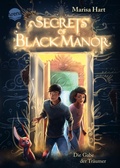 Cover: Secrets of Black Manor (1). Die Gabe der Tr&auml;umer - Arena Verlag eBooks
