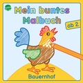 Cover: Mein buntes Malbuch ab 2. Bauernhof - Arena