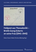 Cover: Feldpost aus Thessaloniki - Briefe Georg Eckerts an seine Frau (1941-1945) - Frank & Timme