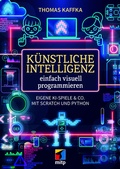 Bild: K&uuml;nstliche Intelligenz einfach visuell programmieren - MITP