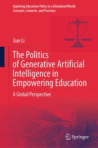 Enlarge image Cover: The Politics of Generative Artificial Intelligence in Empowering Education - Springer