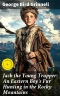 Cover: Jack the Young Trapper: An Eastern Boy's Fur Hunting in the Rocky Mountains - Good Press