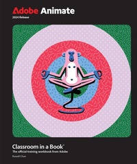 Abbildung von: Adobe Animate Classroom in a Book 2024 Release - Addison Wesley