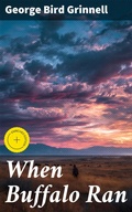Cover: When Buffalo Ran - Good Press