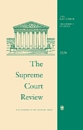 Cover: The Supreme Court Review, 2024: Volume 2024 - University of Chicago Press