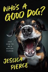 Enlarge image Cover: Who's a Good Dog? - University of Chicago Press