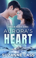Cover: Aurora's Heart (Three of Hearts Series, #3) - Suzanne Cass