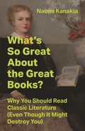 Cover: What's So Great About the Great Books? - Princeton University Press
