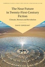 Cover: The Near Future in Twenty-First-Century Fiction - Cambridge University Press