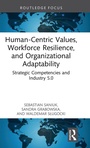 Cover: Human-Centric Values, Workforce Resilience, and Organizational Adaptability - Routledge