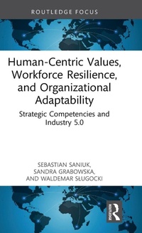 Enlarge image Cover: Human-Centric Values, Workforce Resilience, and Organizational Adaptability - Routledge