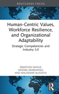 Cover: Human-Centric Values, Workforce Resilience, and Organizational Adaptability - Routledge