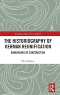 Cover: The Historiography of German Reunification - Routledge