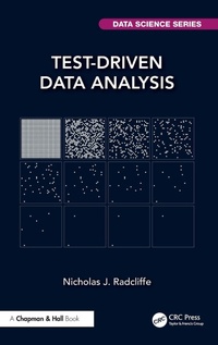 Enlarge image Cover: Test-Driven Data Analysis - Chapman & Hall/CRC