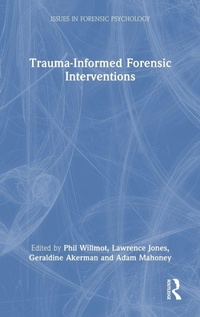 Enlarge image Cover: Trauma-Informed Forensic Interventions - Routledge