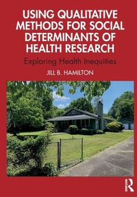 Enlarge image Cover: Using Qualitative Methods for Social Determinants of Health Research - Routledge