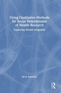 Cover: Using Qualitative Methods for Social Determinants of Health Research - Routledge
