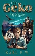 Cover: Jed Geko: The Dominion of Destiny - Karlos Fandango Publishing
