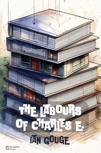 Enlarge image Cover: The Labours of Charles E. - Coverstory Books